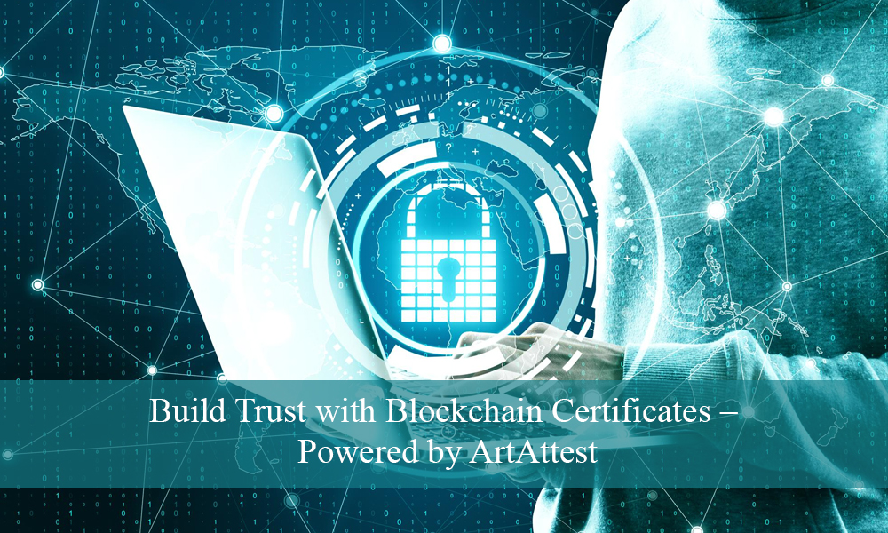 Build-Trust-with-Blockchain-Certificates-–-Powered-by-ArtAttest